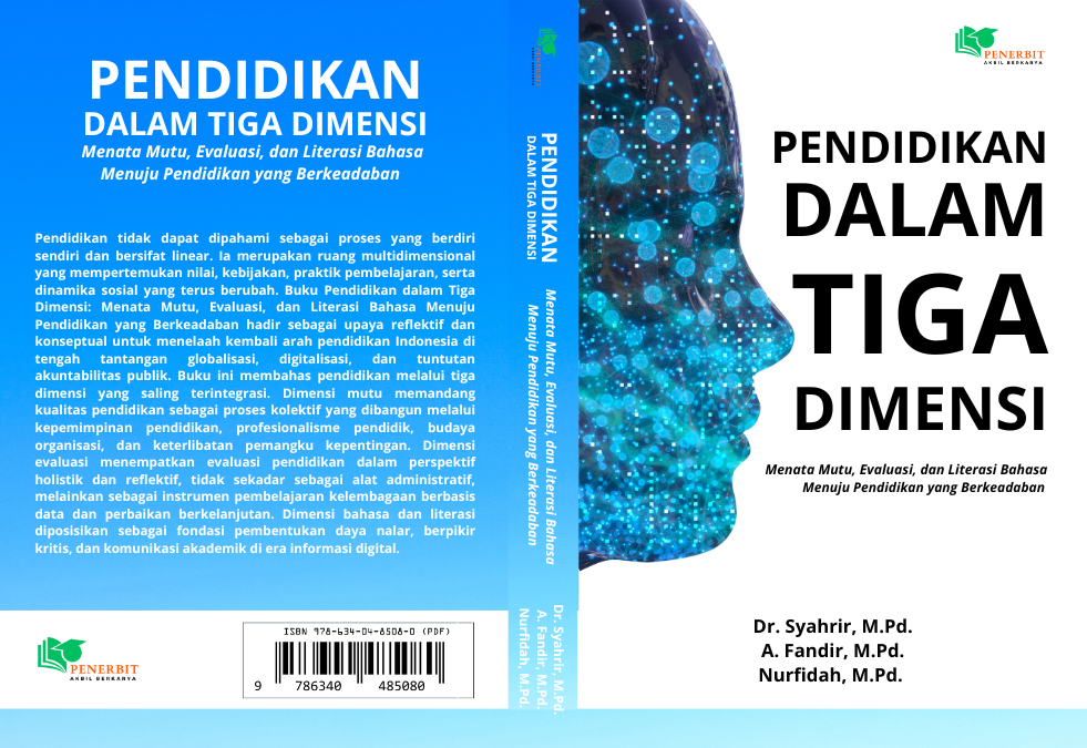 Pendidikan dalam Tiga Dimensi: Menata Mutu, Evaluasi, dan Literasi Bahasa Menuju Pendidikan yang Berkeadaban